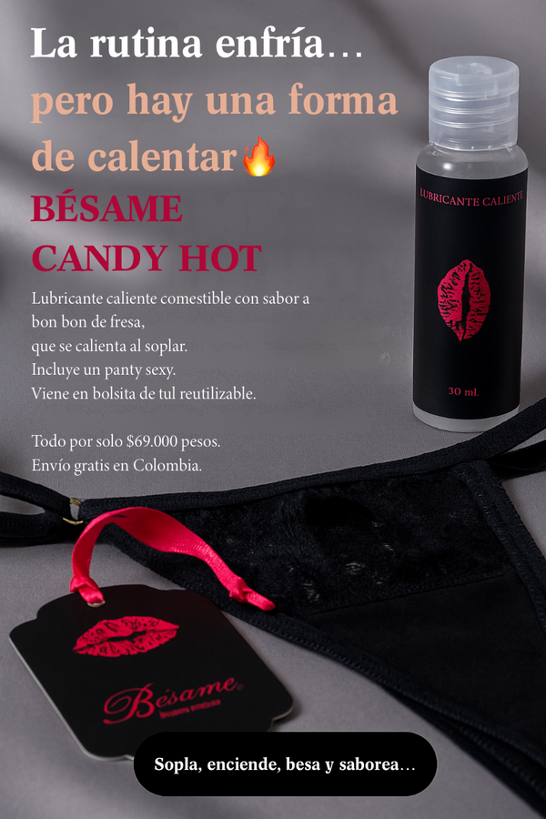 Lubricante caliente bésame Candy hot+panty entrega inmediata